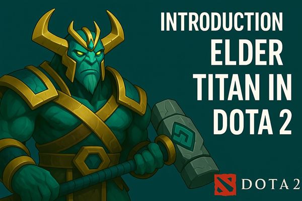 Introduction to elder titan in dota 2