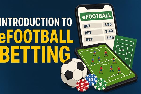 Introduction to efootball betting