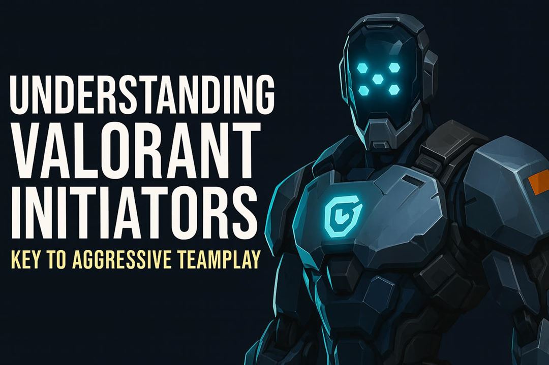 Understanding valorant initiators - key to aggressive teamplay